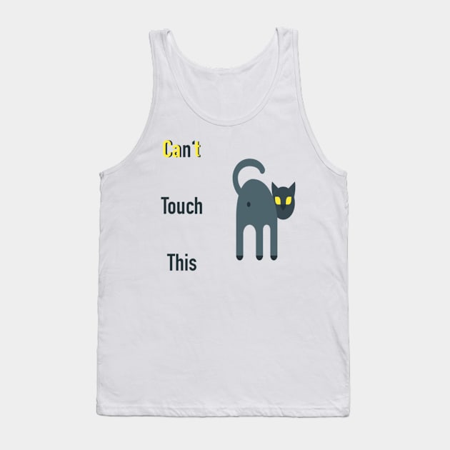 Cat touch this Tank Top by Statement-Designs